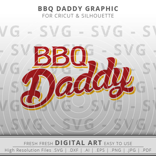BBQ Daddy SVG - Barbecue SVG - BBQ Smoker Clipart - BBQ Clip Art - Cricut - Silhouette - Cameo