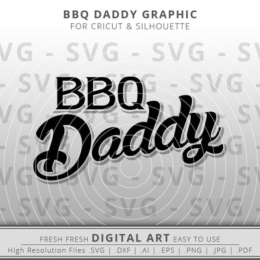 BBQ Daddy SVG file for Cricut and Silhouette Digital Art