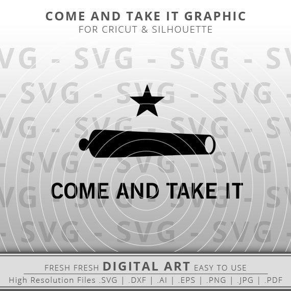 Come and take it SVG - Cannon Flag SVG - 2nd Amendment SVG - Gun Rights SVG - Texas Flag svg - Cricut - Silhouette - Cameo