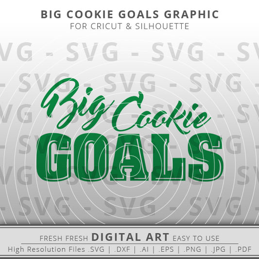 Girl Scout Cookie SVG - Big Cookie Goals SVG Image - Girl Scout SVG - Cricut - Silhouette Cameo - Clipart - Digital Download