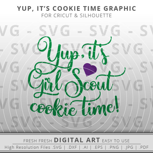 Yup It's Girl Scout Cookie Time SVG - Girl Scout Cookies SVG Image - Girl Scout SVG - Cricut - Silhouette Cameo - Clipart - Digital Download