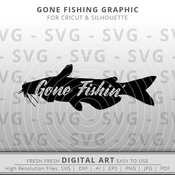 Gone Fishing SVG - Catfish SVG - Fishing SVG Image - Fisherman