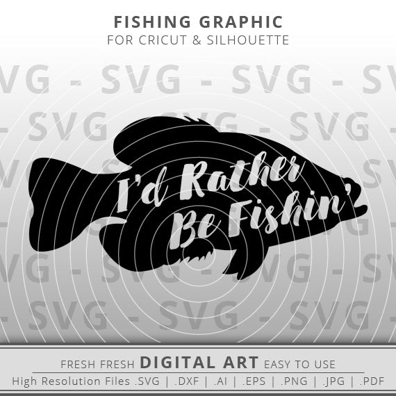 i'd rather be fishing crappie svg fish outline