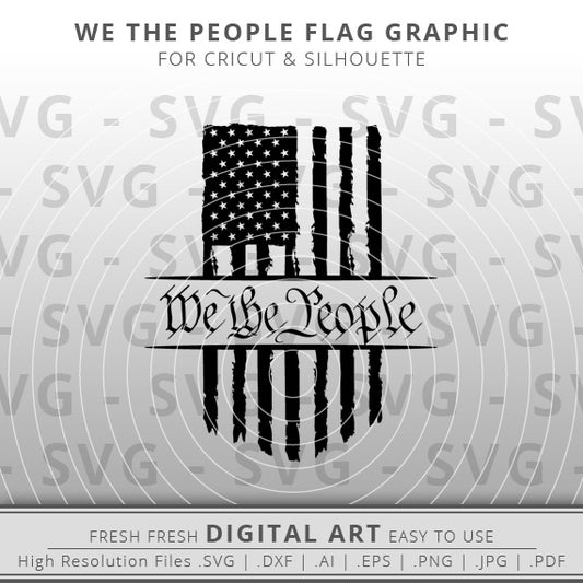 We the People American Flag SVG - We the People SVG Image - Patriotic SVG - Cricut - Silhouette Cameo - Clipart - Digital Download