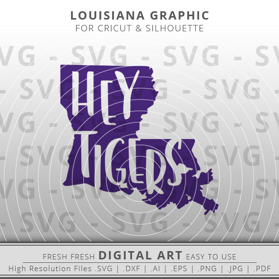 Hey Tigers written inside louisiana state outline