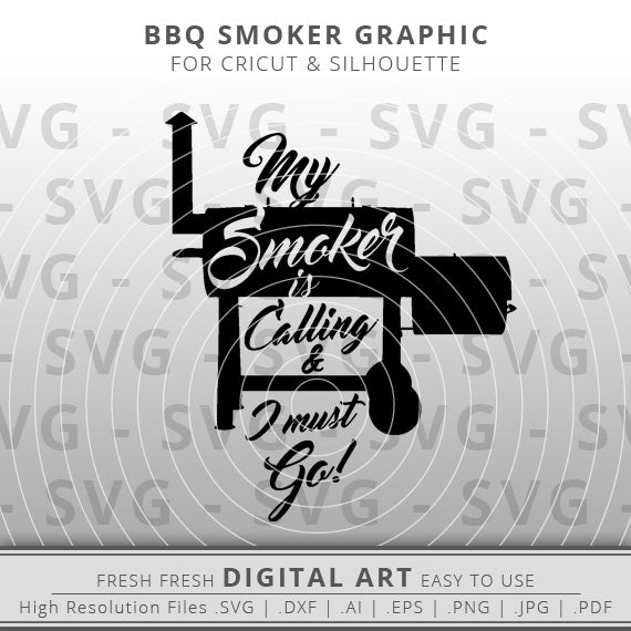 My Smoker is Calling I Must Go SVG - Offset Smoker SVG - BBQ SVG - Barbecue SVG - BBQ Smoker Clipart - BBQ Clip Art - Cricut - Silhouette - Cameo