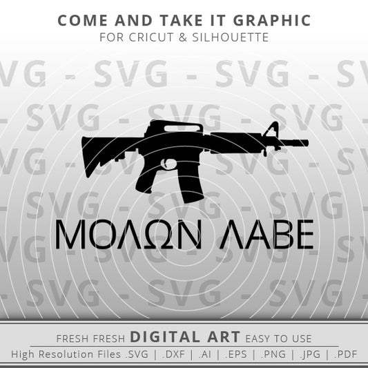 Molon Labe - Come and take Them SVG - AR15 SVG - Assault Rifle SVG - 2nd Amendment SVG - Gun Rights SVG - Texas Flag svg - Cricut - Silhouette - Cameo