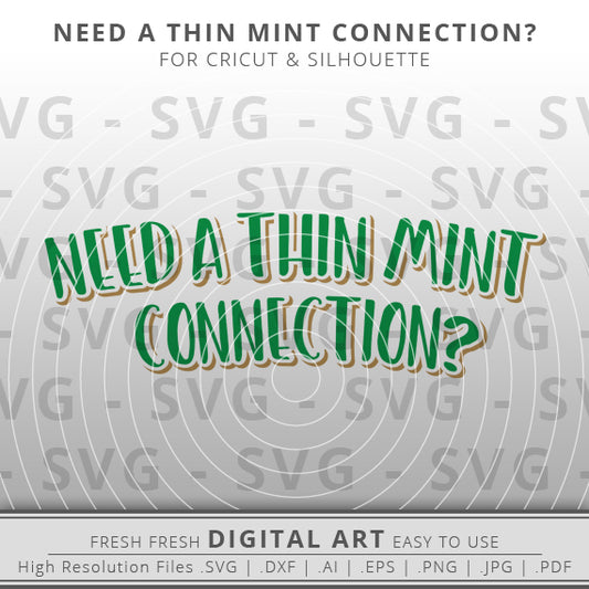 Girl Scout Cookie SVG - Need A Thin Mint Connection SVG Image - Girl Scout SVG - Cricut - Silhouette Cameo - Clipart - Digital Download