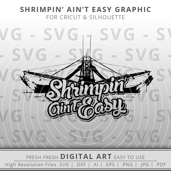 shrimp boat with shrimping ain't easy wording